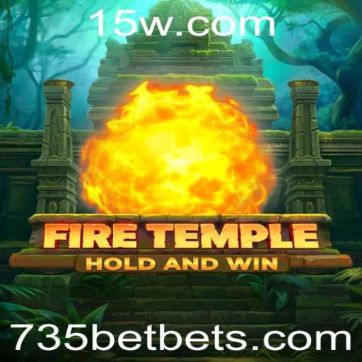 Explorando o Mundo do Jogo FireTemple com a Palavra-chave 735BET
