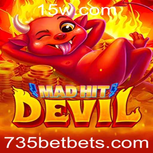 MadHitDevil: Descubra o Mundo do Novo Jogo com 735BET